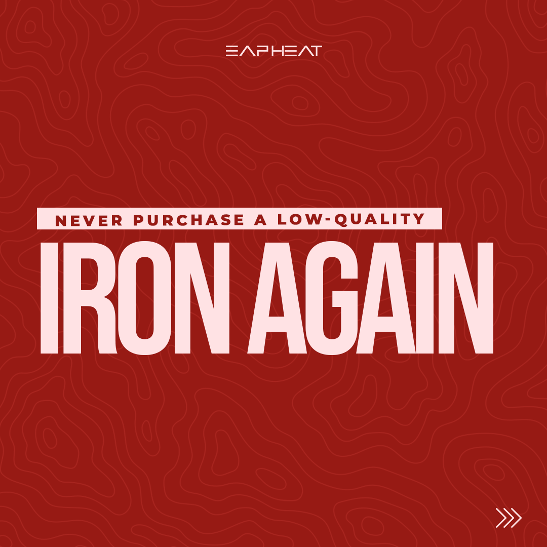 Never Ever Purchase a Low Quality Iron Again