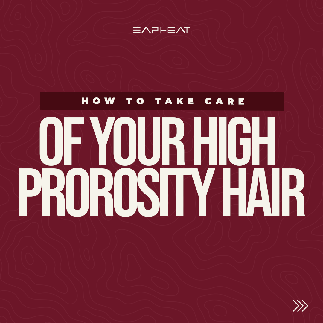 how to take care of medium to high porosity hair