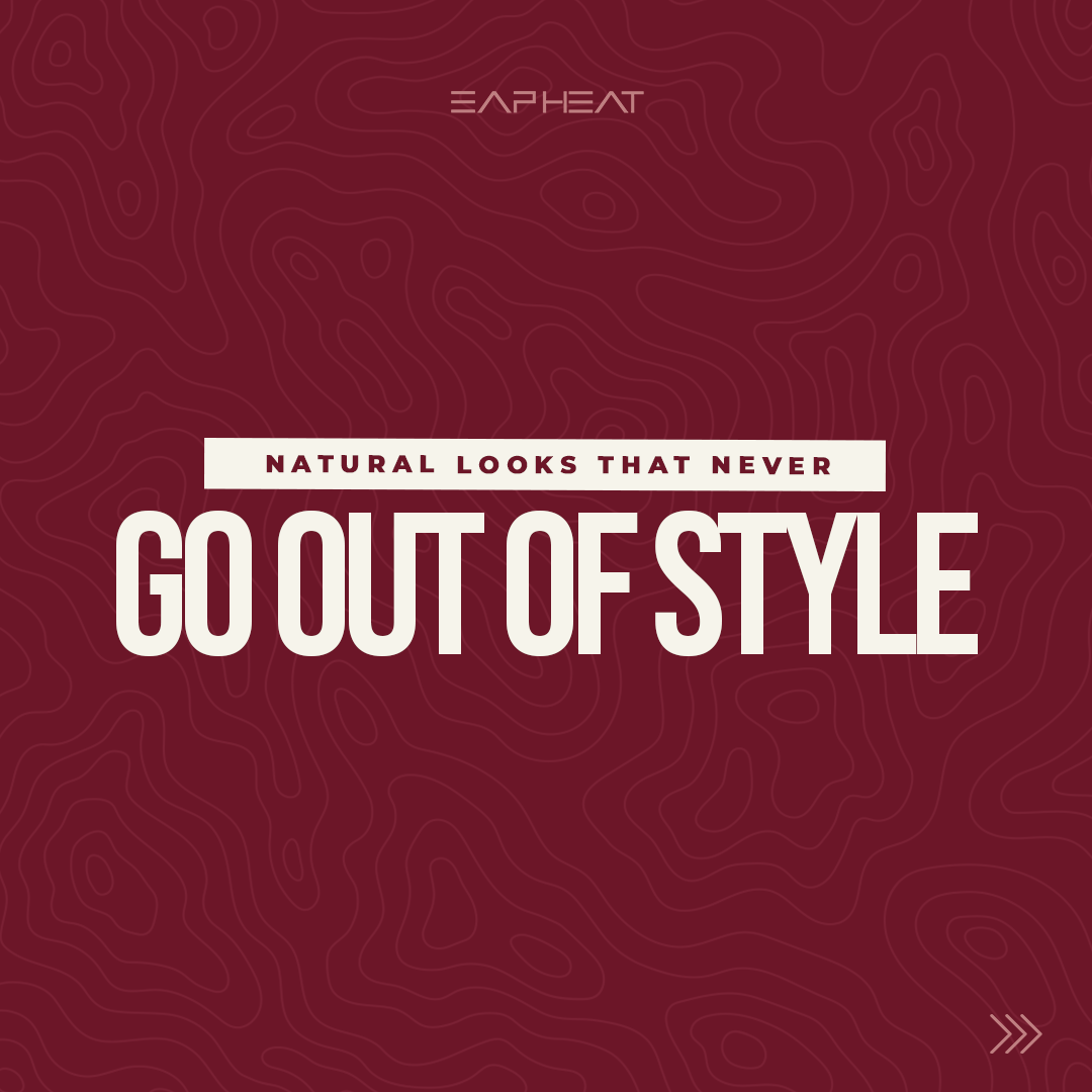 Natural Looks That Never Go Out of Style