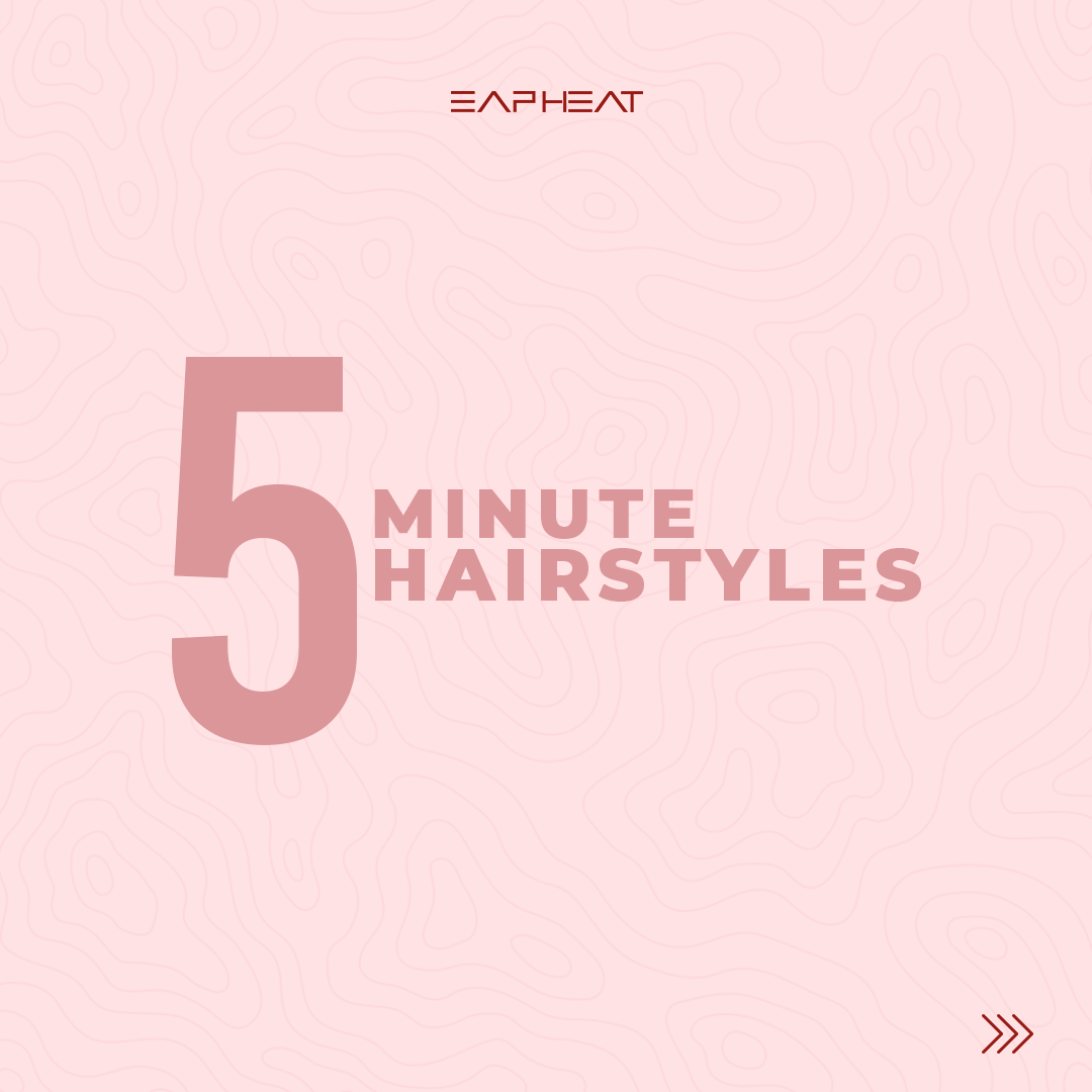 5 Minute Hairstyles