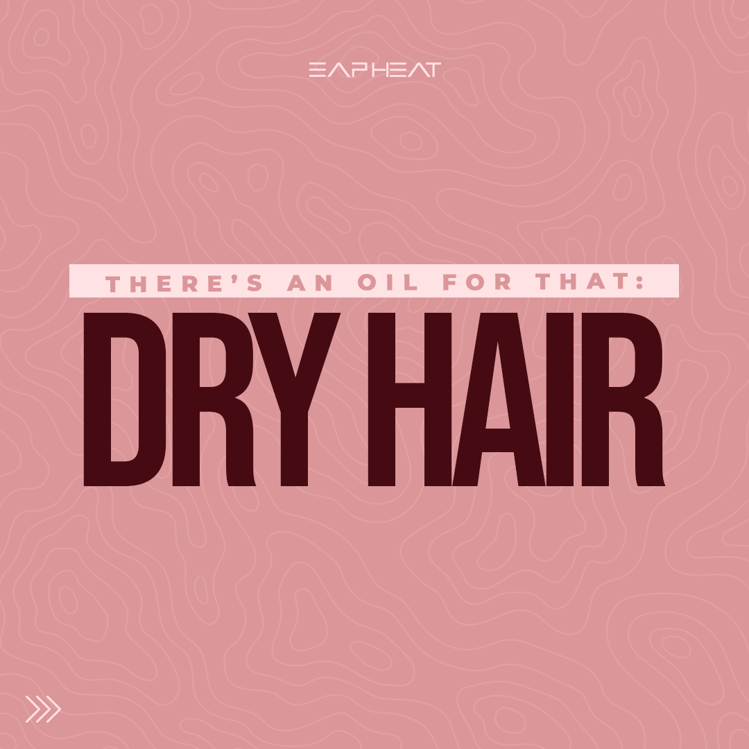 There’s an Oil For That: Dry Hair