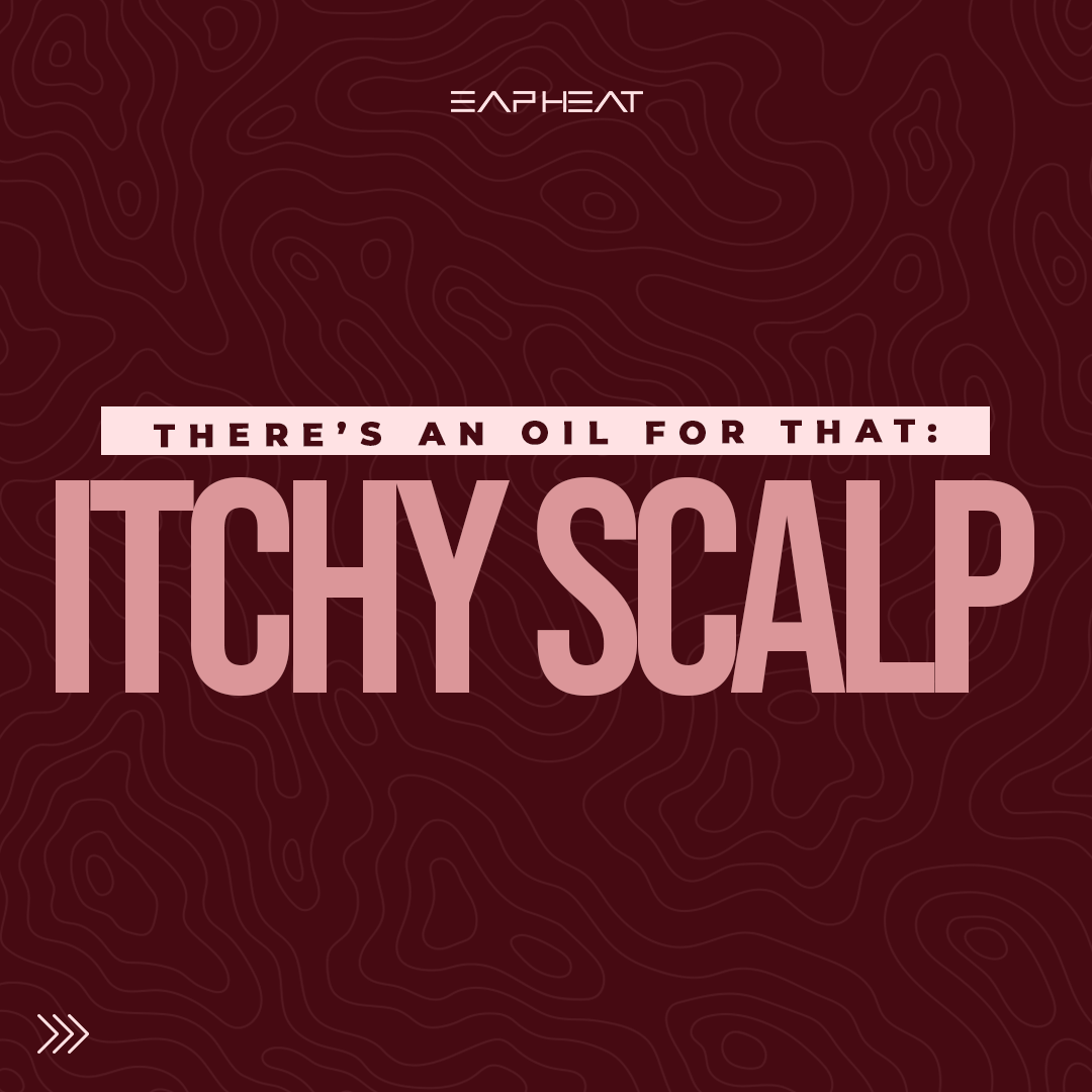 There’s an Oil for that: Itchy Scalp