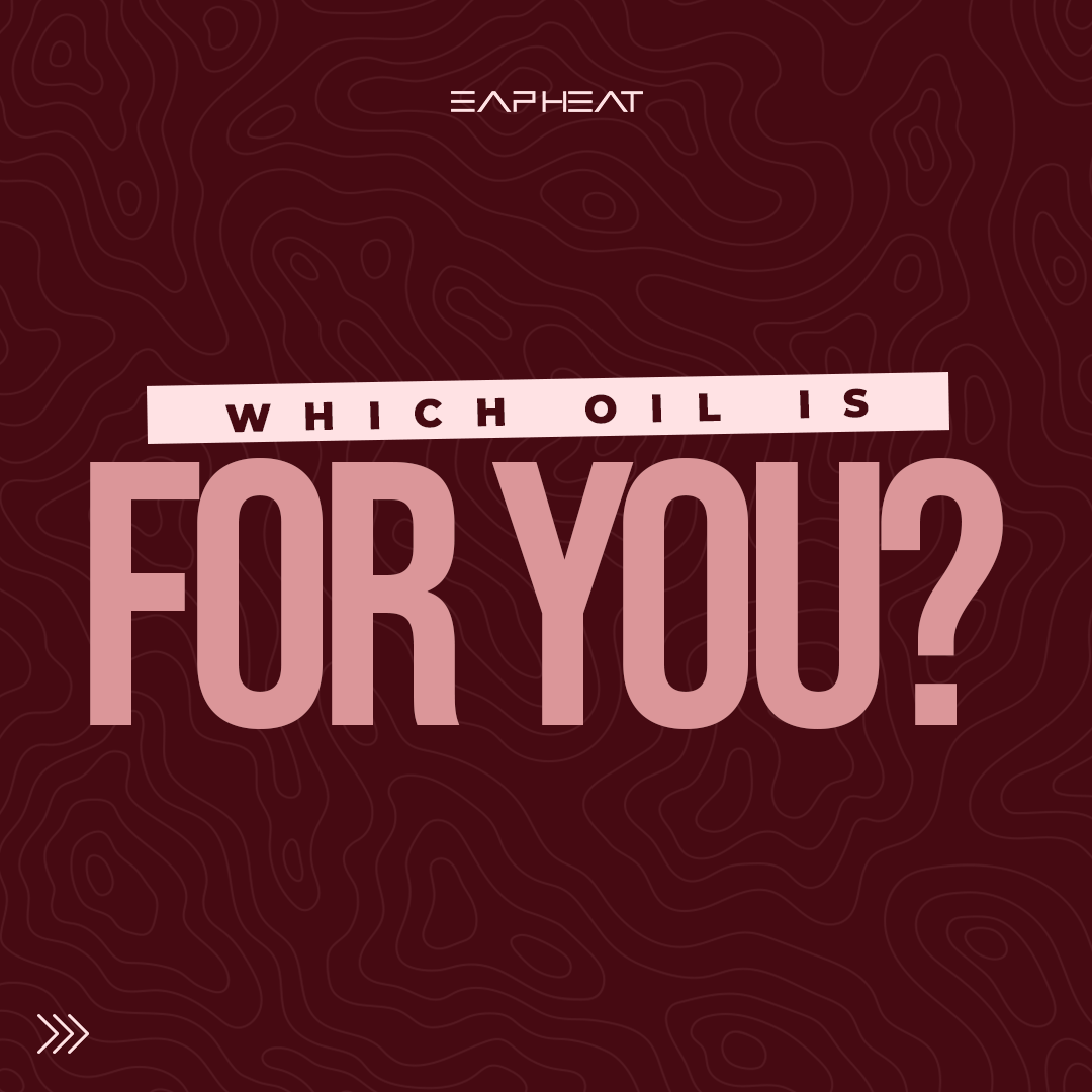 Which Oil is For You