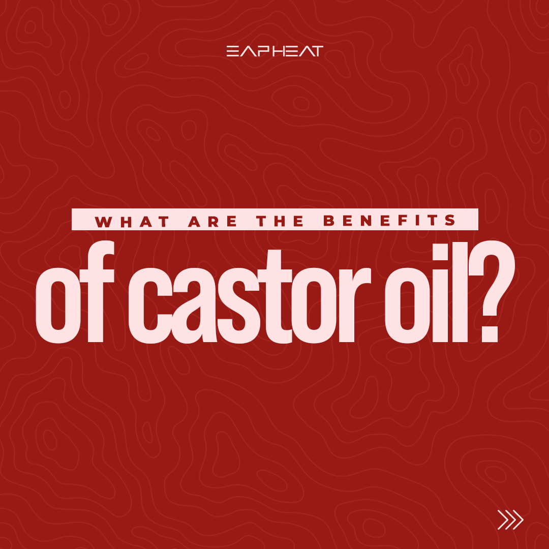 What are the Benefits of Castor Oil?
