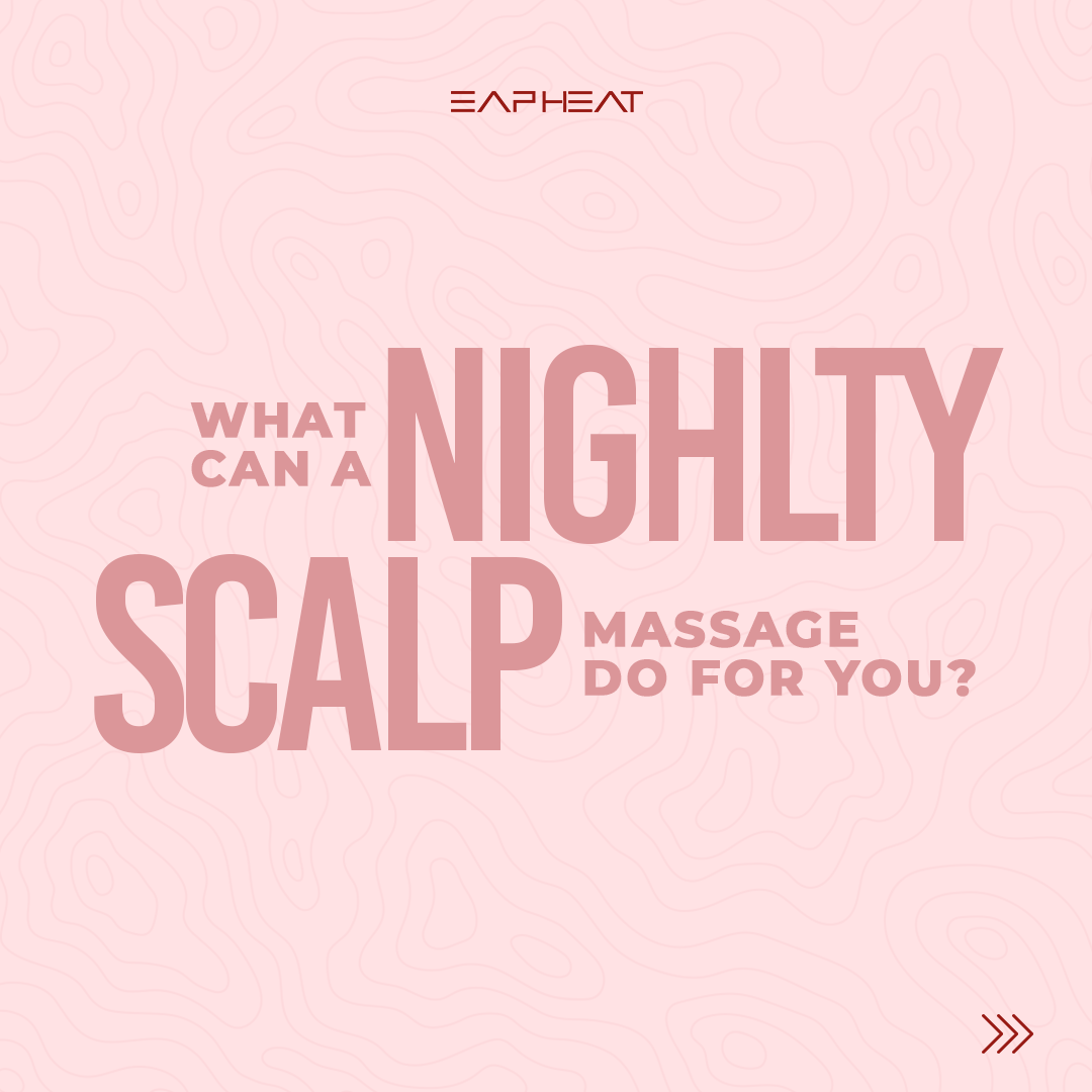 What Can a Nightly Scalp Massage Do For You?