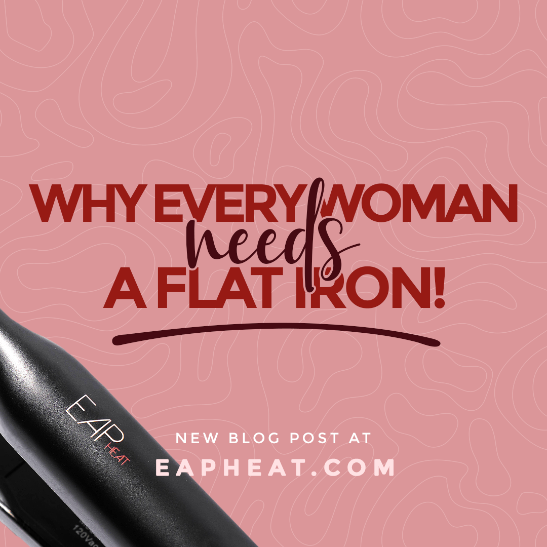 Why every woman NEEDS a flat iron