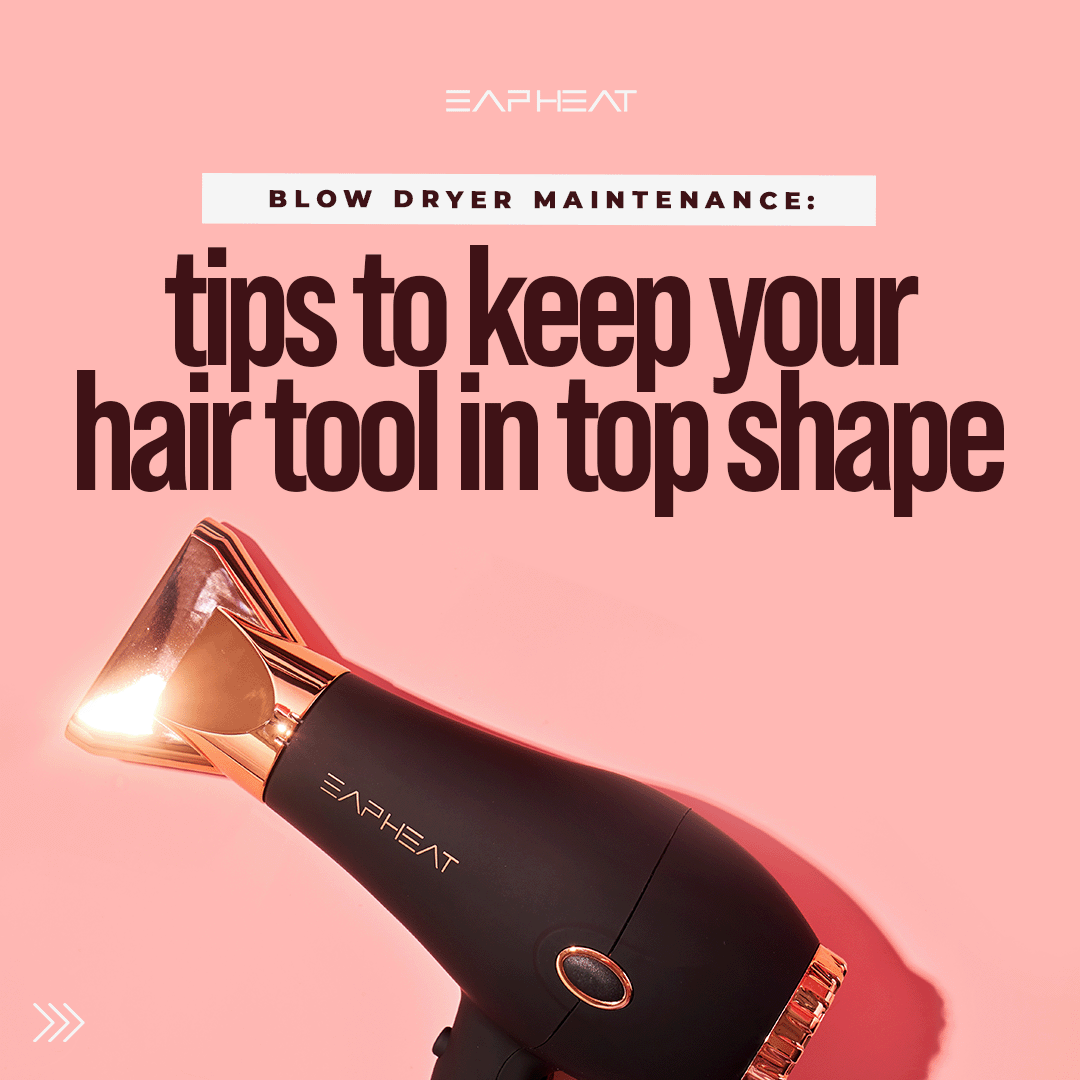 Blow Dryer Maintenance: Tips to Keep Your Hot Tool in Top Shape