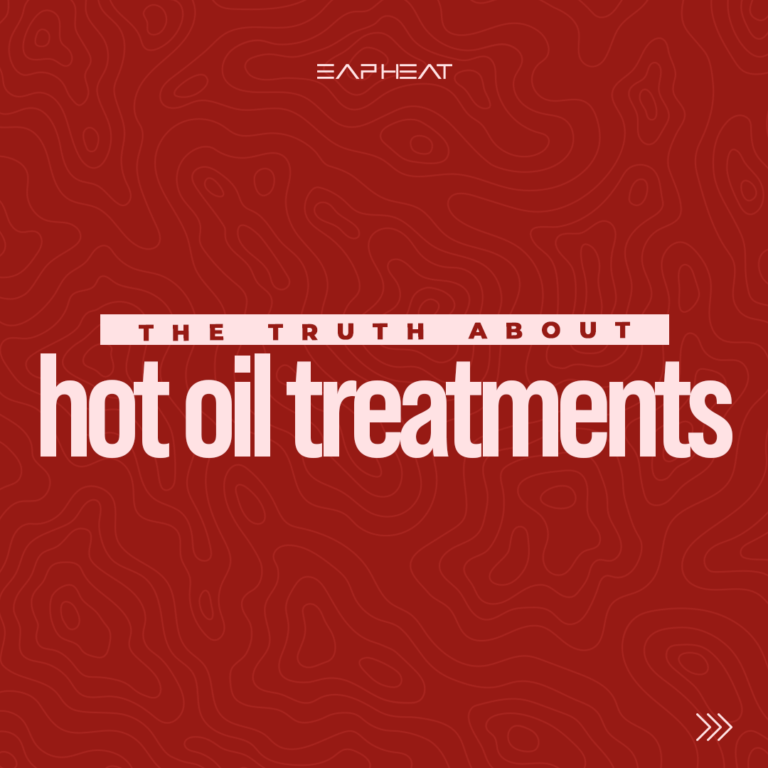 The Truth about Hot Oil Treatments