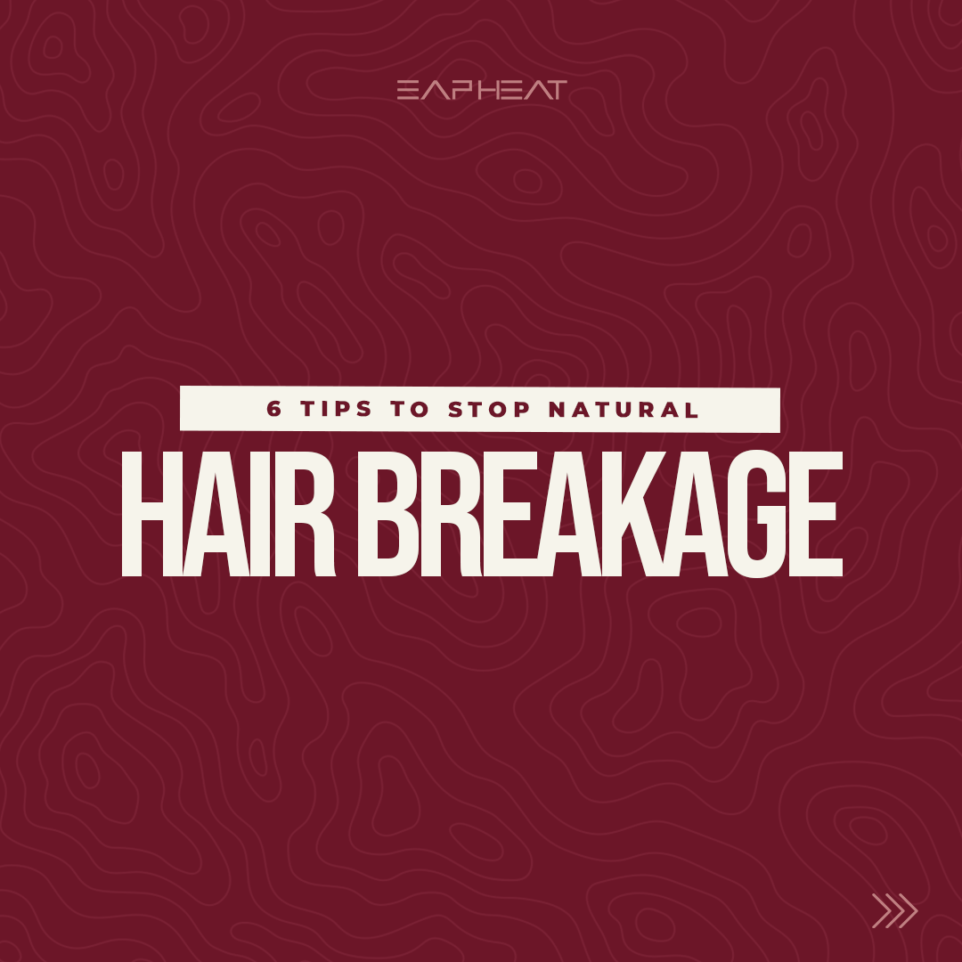 6 Tips to Stop Natural Hair Breakage