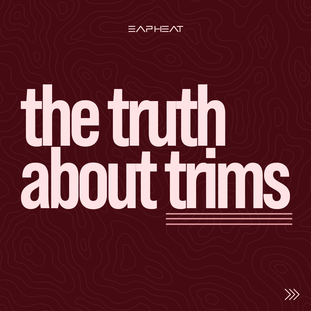 The Truth about Trims