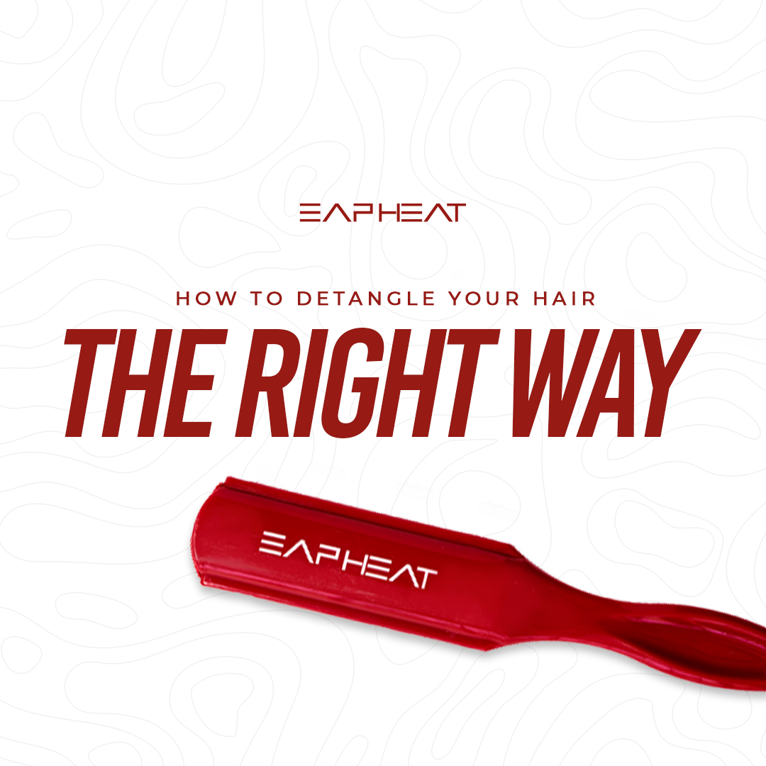How to Detangle your Hair the Right Way