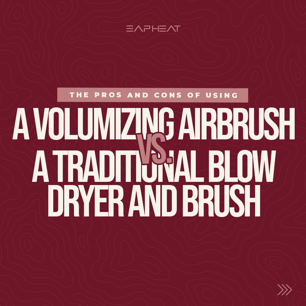 The Pros and Cons of Using a Volumizing Airbrush vs. a Traditional Blo